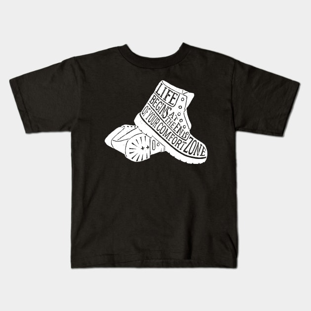 Shoes Boots Life Begins At the End of Your Comfort Zone Kids T-Shirt by DANPUBLIC